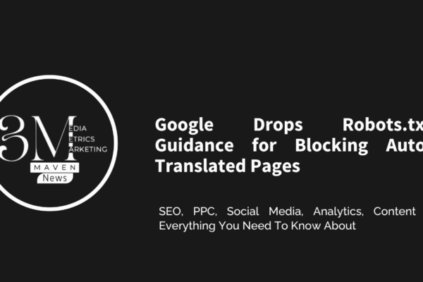 Google Drops Robots.txt Guidance for Blocking Auto-Translated Pages