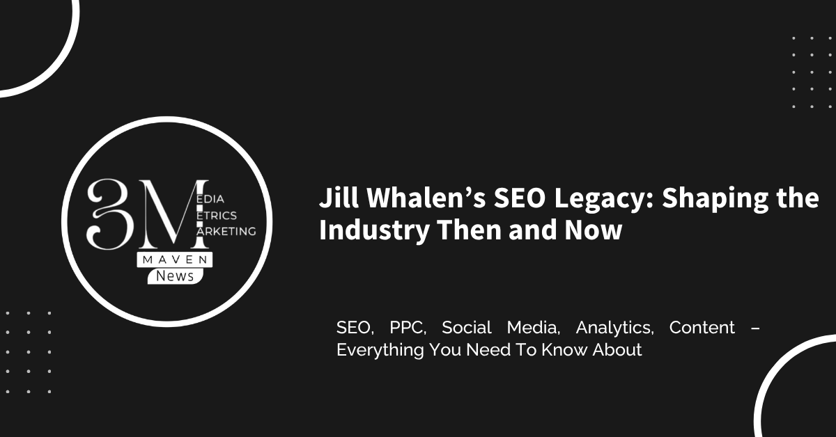 Jill Whalen’s SEO Legacy: Shaping the Industry Then and Now